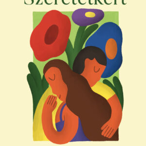 Szeretetkert – Milyen jövő vár a párkapcsolatunkra? ÚJ KIADÁS