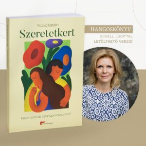 Szeretetkert - Milyen jövő vár a párkapcsolatunkra? Hangoskönyv